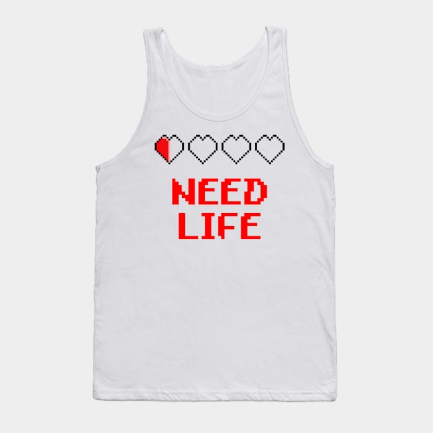 need life Tank Top by Mamon